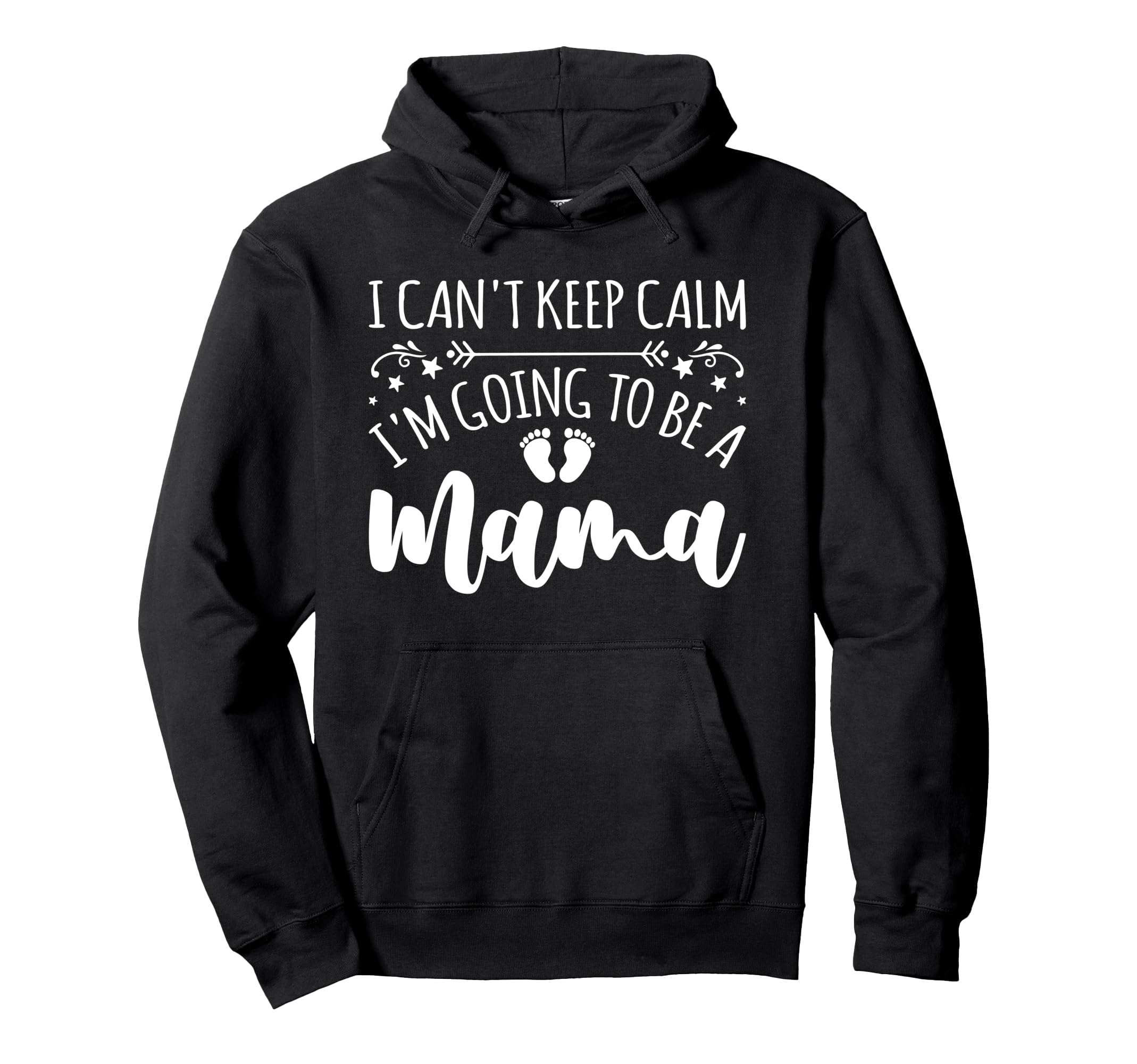 Pregnancy I Cant Keep Calm Im Going Hoodie - Streetwear Style for Adults - T-Shirt, Sweatshirt, Hoodie