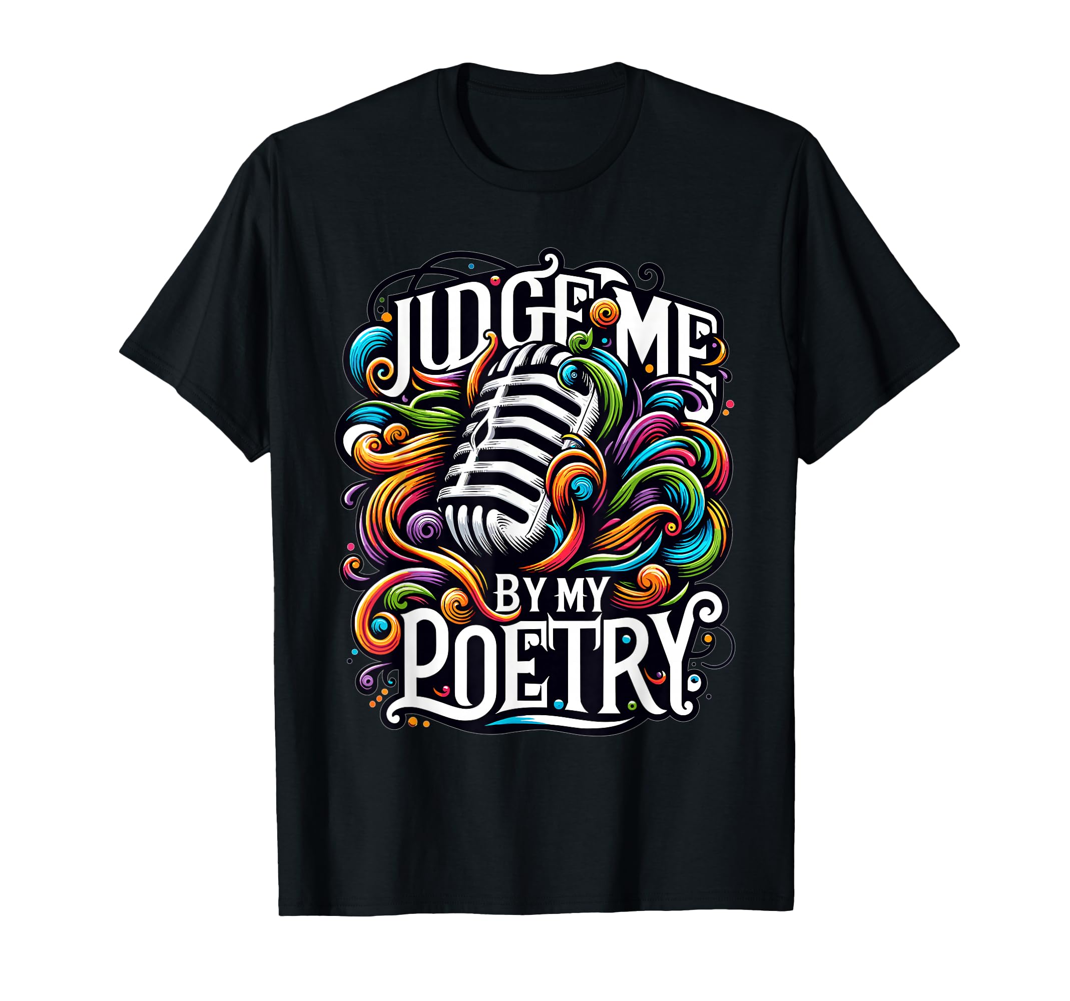 Poetry Slam Writer Poet Literature T-Shirt - Casual Everyday Wear Unisex - T-Shirt, Sweatshirt, Hoodie