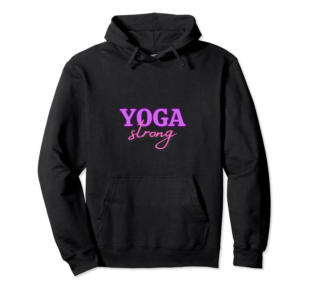Yoga Strong Meditation And Mindfulness Hoodie - Unique Graphic Men Women - T-Shirt, Sweatshirt, Hoodie