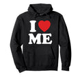 I Love Me I Red Heart Me I Love Myself Hoodie - Unique Graphic Unisex - T-Shirt, Sweatshirt, Hoodie