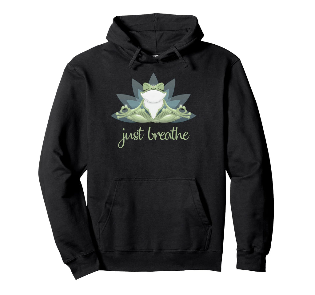 Funny Yoga Frog Lotus Pose Just Hoodie - Casual Everyday Wear Unisex - T-Shirt, Sweatshirt, Hoodie
