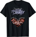 Funny Mom Toddler Caffeine & Coffee Lovers Gifts Unisex T-shirt, Sweatshirt, Hoodie, Long Sleeve Tee - T-Shirt, Sweatshirt, Hoodie