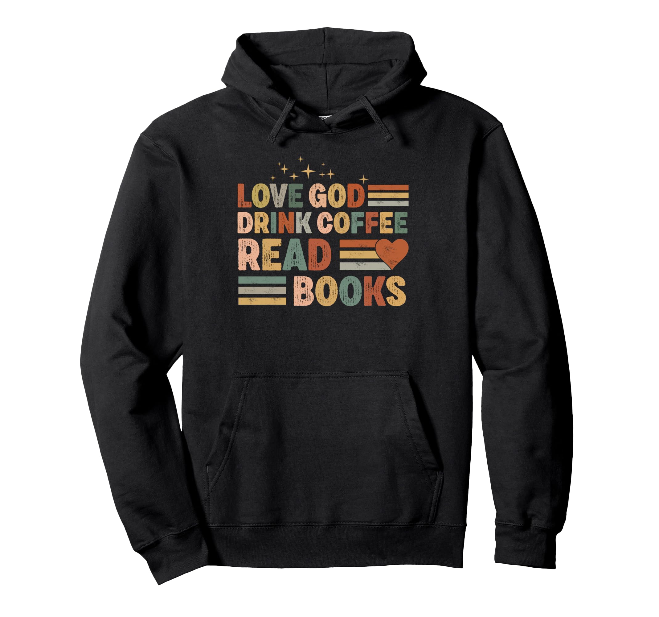 Love God Drink Coffee Read Books Lovers Hoodie - Unique Graphic Unisex - T-Shirt, Sweatshirt, Hoodie