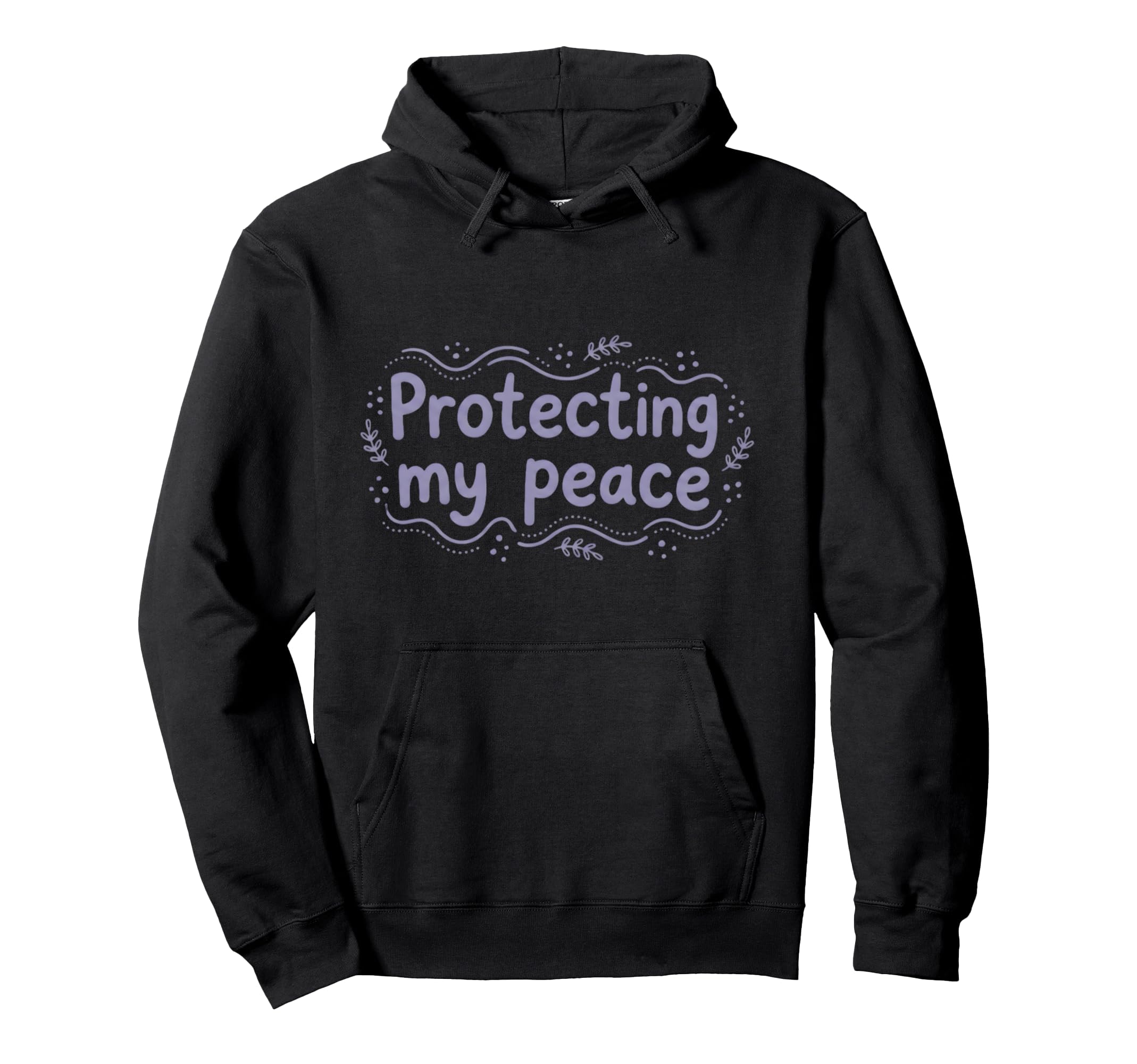 Protecting My Peace Mental Health Hoodie - Graphic Print for Adults - T-Shirt, Sweatshirt, Hoodie