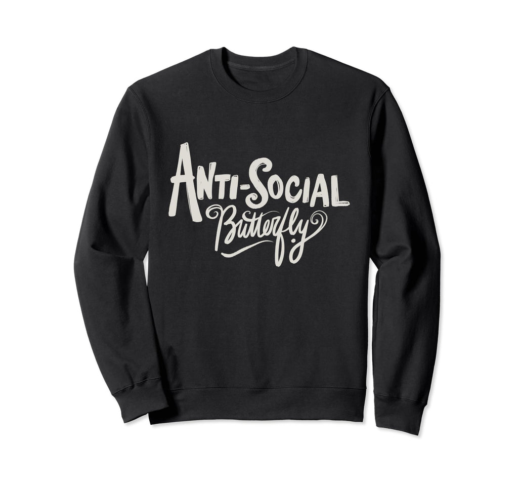 Anti Social Butterfly Sweatshirt - Aesthetic Graphic Men Women - T-Shirt, Sweatshirt, Hoodie