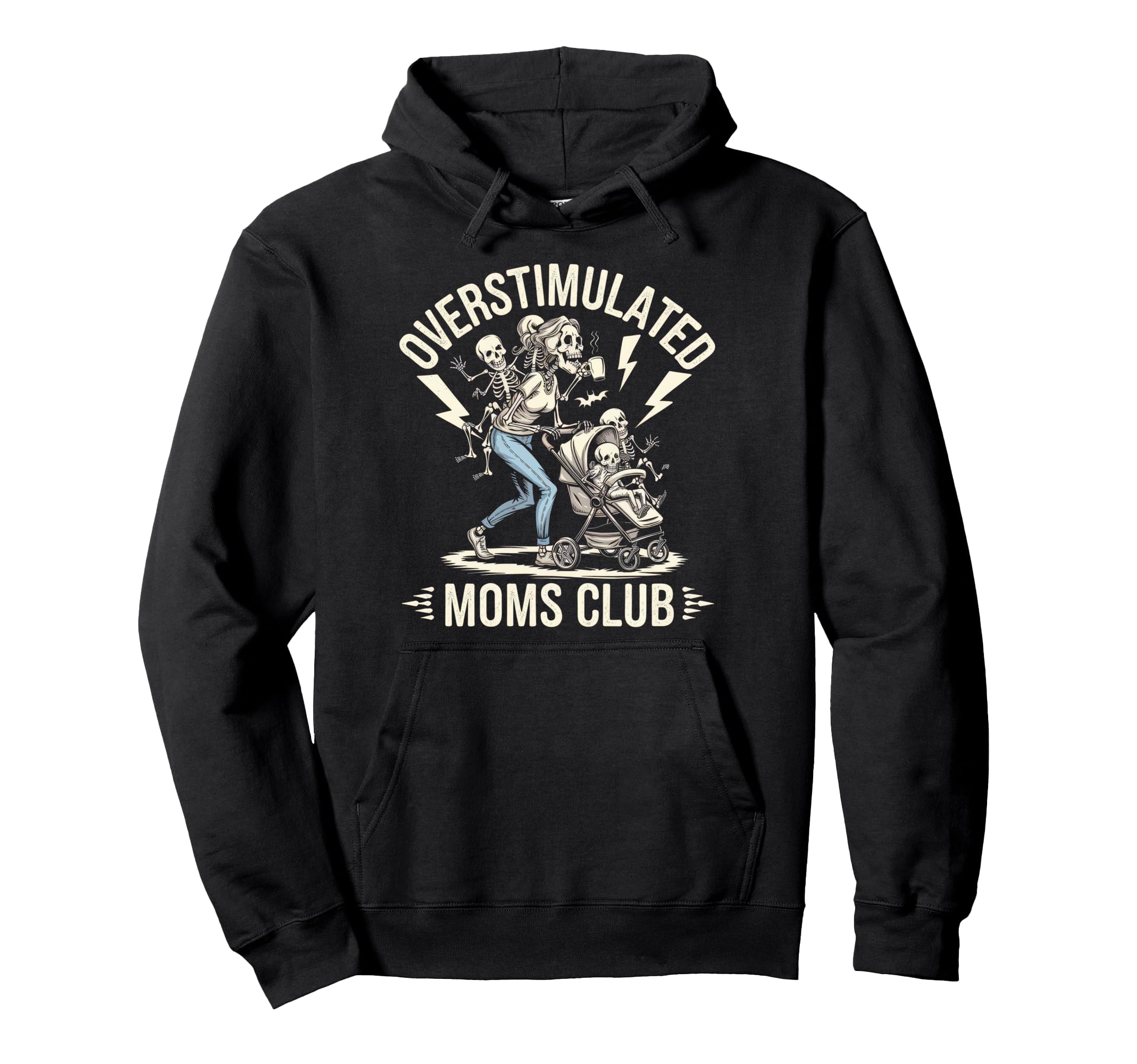 Overstimulated Moms Club Mom Hoodie - Casual Everyday Wear Men Women - T-Shirt, Sweatshirt, Hoodie
