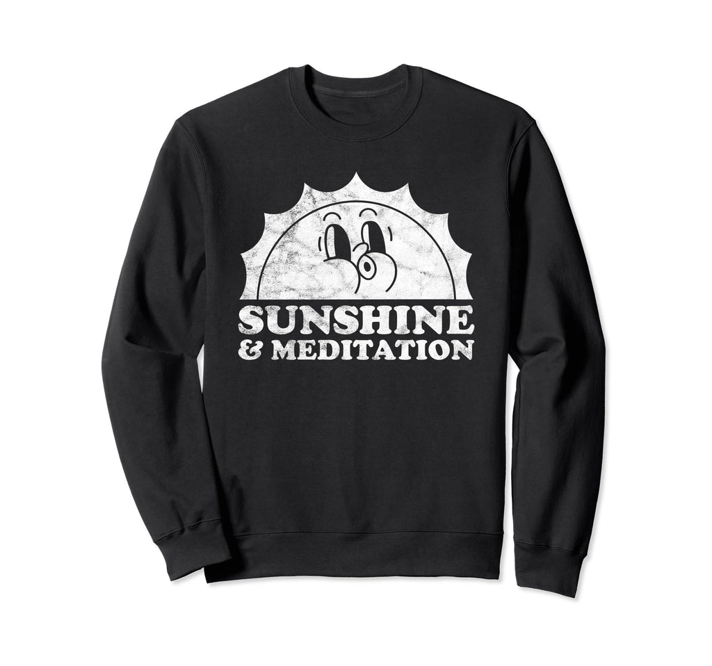 Sunshine And Meditation Sun Sweatshirt - Trendy Graphic Men Women - T-Shirt, Sweatshirt, Hoodie