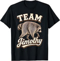 Viral Meme Raccoon Team Jimothy T-Shirt Unisex T-shirt, Sweatshirt, Hoodie, Long Sleeve Tee - T-Shirt, Sweatshirt, Hoodie