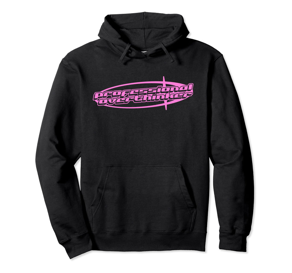 Professional Overthinker Y2K Aesthetic Hoodie - Trendy Graphic for Adults - T-Shirt, Sweatshirt, Hoodie