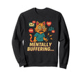 Overstimulated Mentally Buffering Sweatshirt - Aesthetic Graphic Men Women - T-Shirt, Sweatshirt, Hoodie