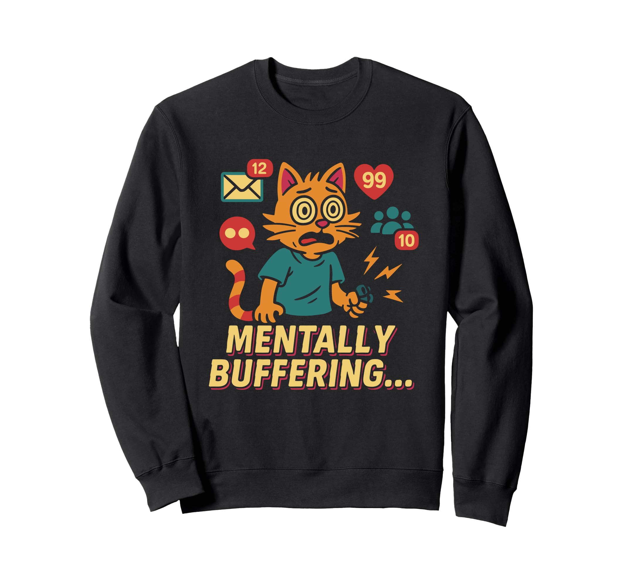 Overstimulated Mentally Buffering Sweatshirt - Aesthetic Graphic Men Women - T-Shirt, Sweatshirt, Hoodie