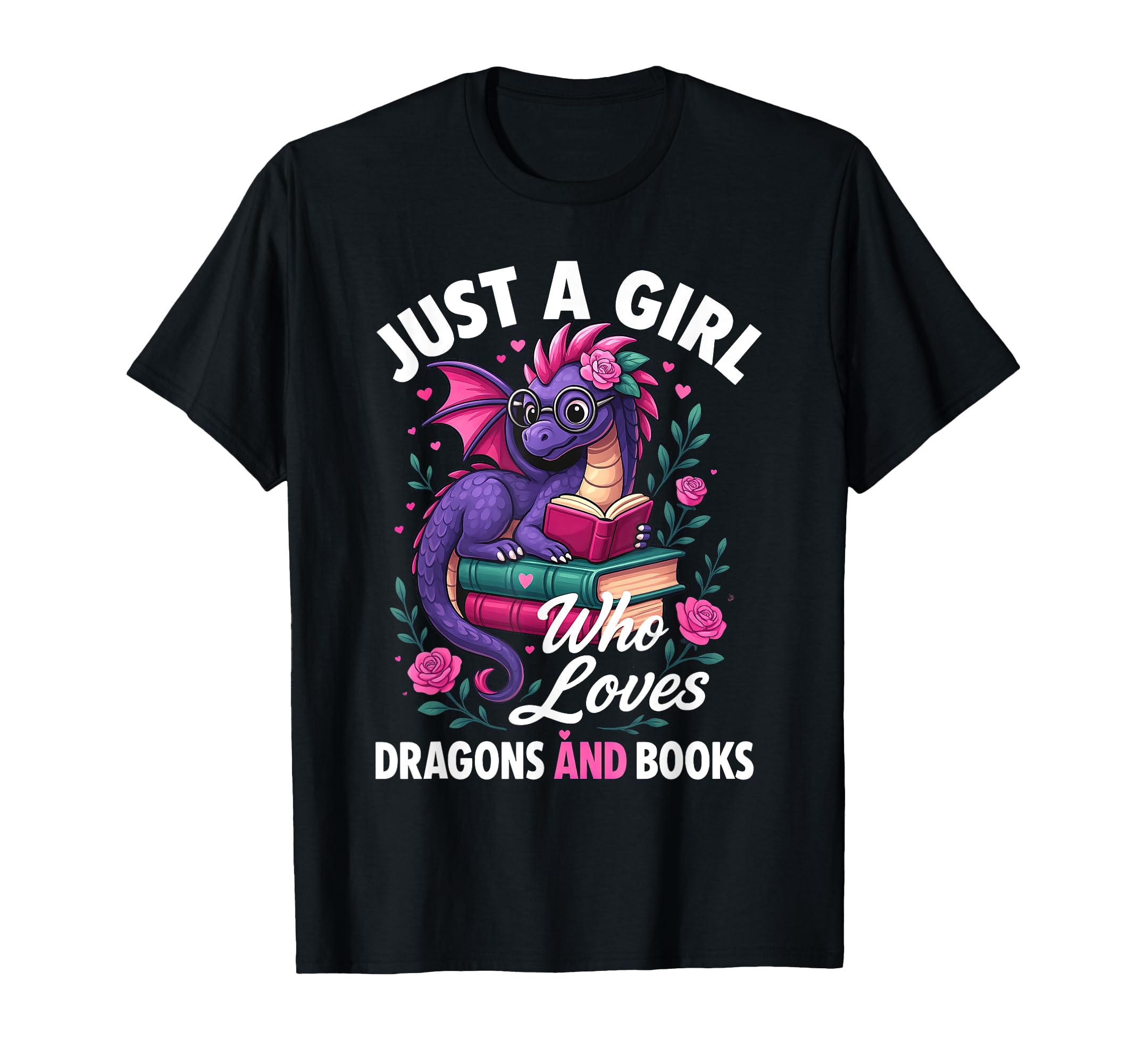 Just Who Loves Dragons And Books T-Shirt - Fun Novelty Design Unisex - T-Shirt, Sweatshirt, Hoodie