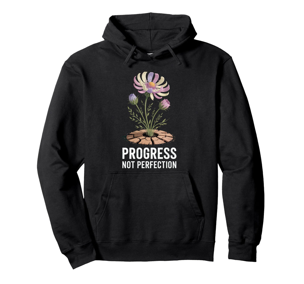 Progress Not Perfection Minimalist Growth Hoodie - Graphic Print Unisex - T-Shirt, Sweatshirt, Hoodie