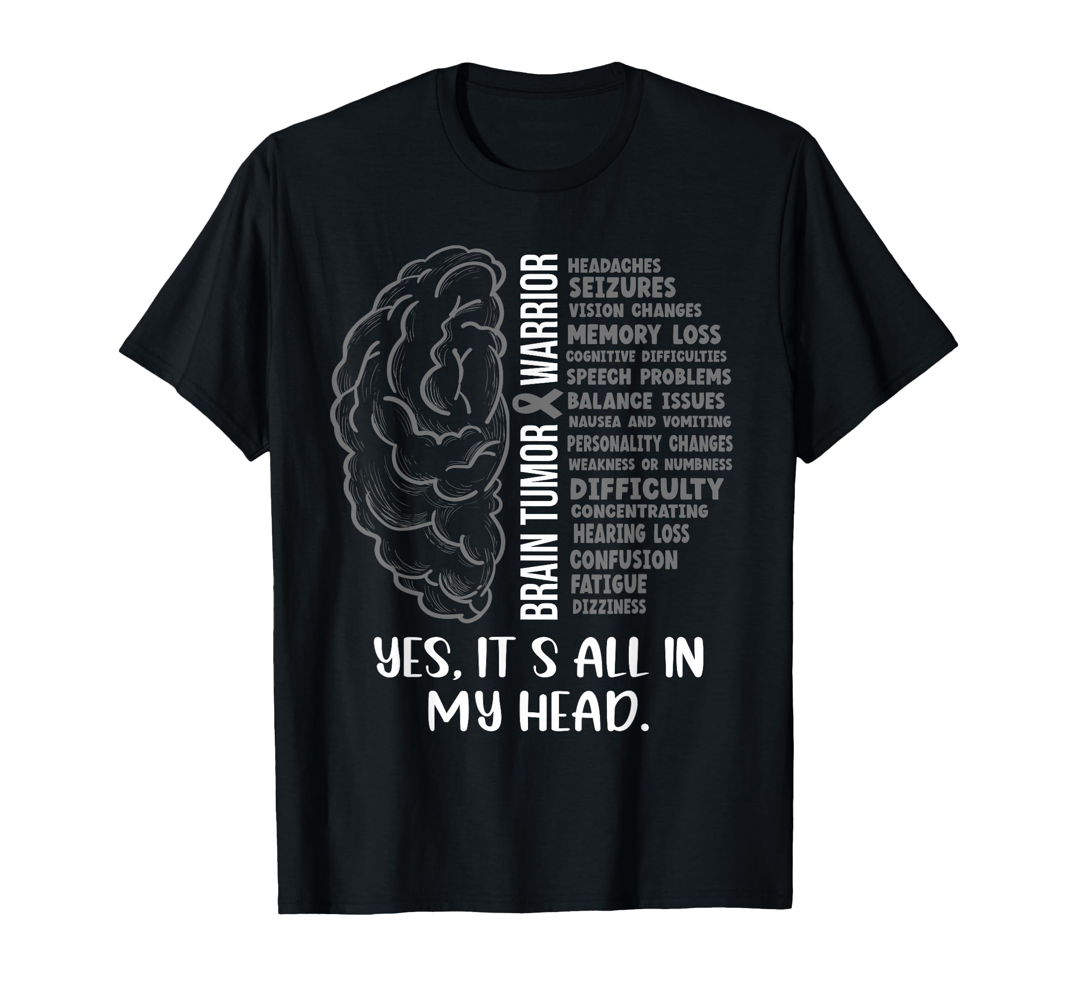 Brain Tumor Warrior Its All My Head T-Shirt - Trendy Graphic Men Women - T-Shirt, Sweatshirt, Hoodie