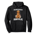Golden Retriever Friend Life Dog Hoodie - Custom Art Print for Adults - T-Shirt, Sweatshirt, Hoodie