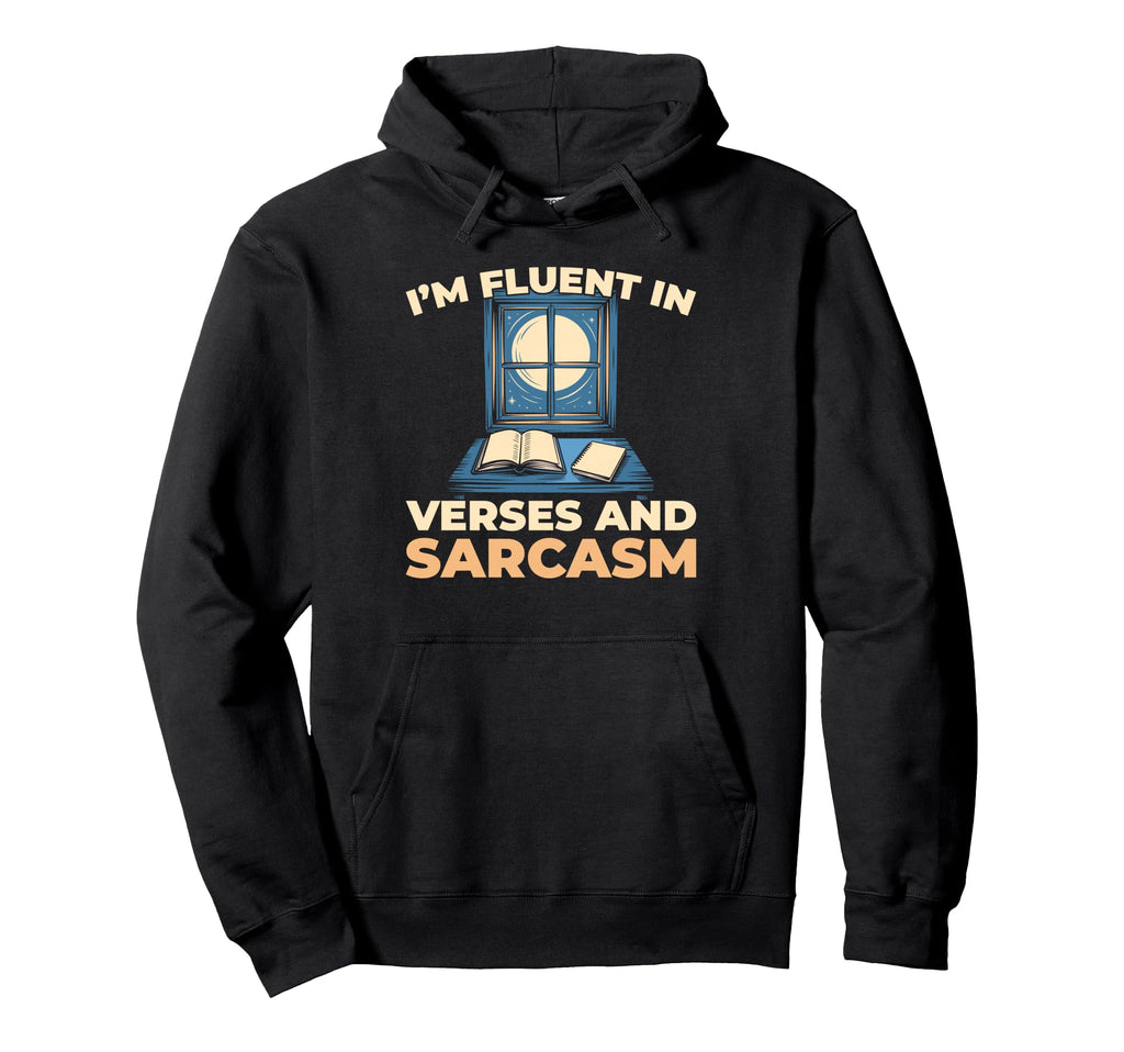 Poetry Verses Creative Writing Literature Hoodie - Novelty Apparel Unisex - T-Shirt, Sweatshirt, Hoodie