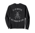 William Shakespeare If I Be Waspish Sweatshirt - Trendy Graphic for Adults - T-Shirt, Sweatshirt, Hoodie