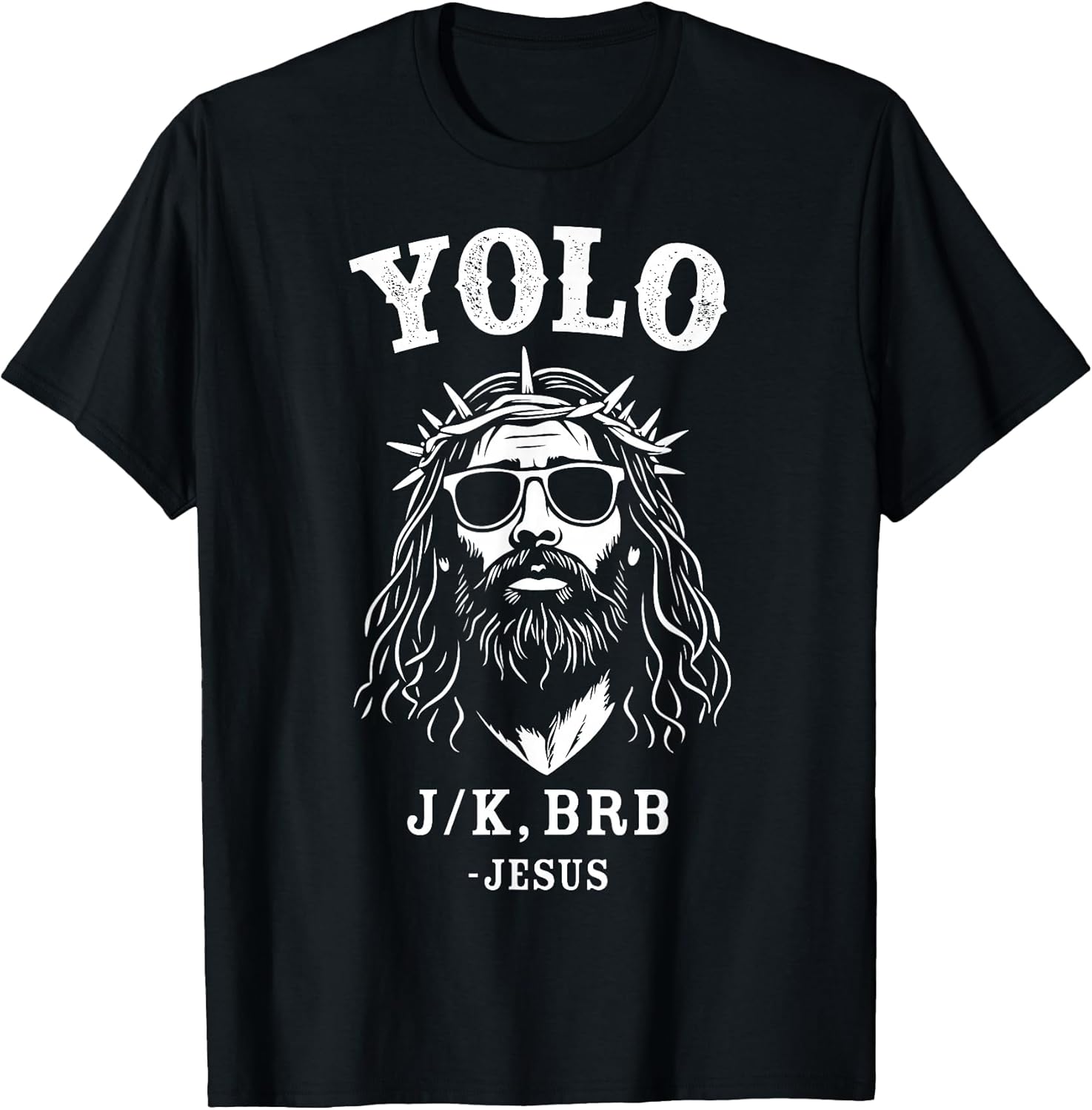 Yolo jk brb jesus easter store Unisex T-shirt, Sweatshirt, Hoodie, Long Sleeve Tee - T-Shirt, Sweatshirt, Hoodie