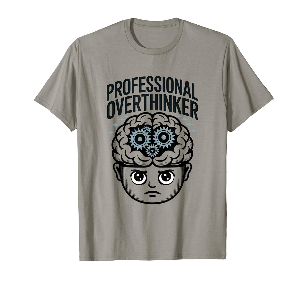 Professional Overthinker Funny T-Shirt - Custom Art Print for Adults - T-Shirt, Sweatshirt, Hoodie