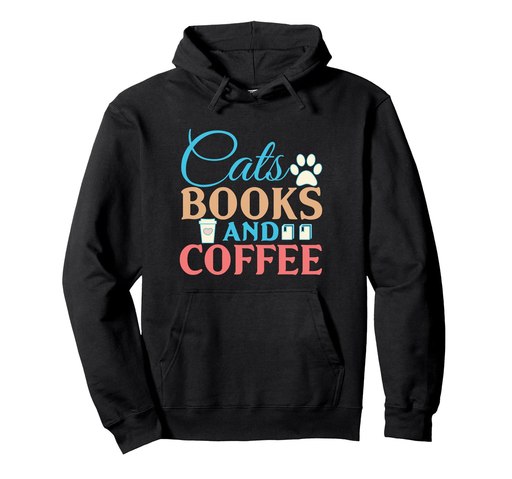 Cats Books And Coffee Hoodie - Casual Everyday Wear Men Women - T-Shirt, Sweatshirt, Hoodie