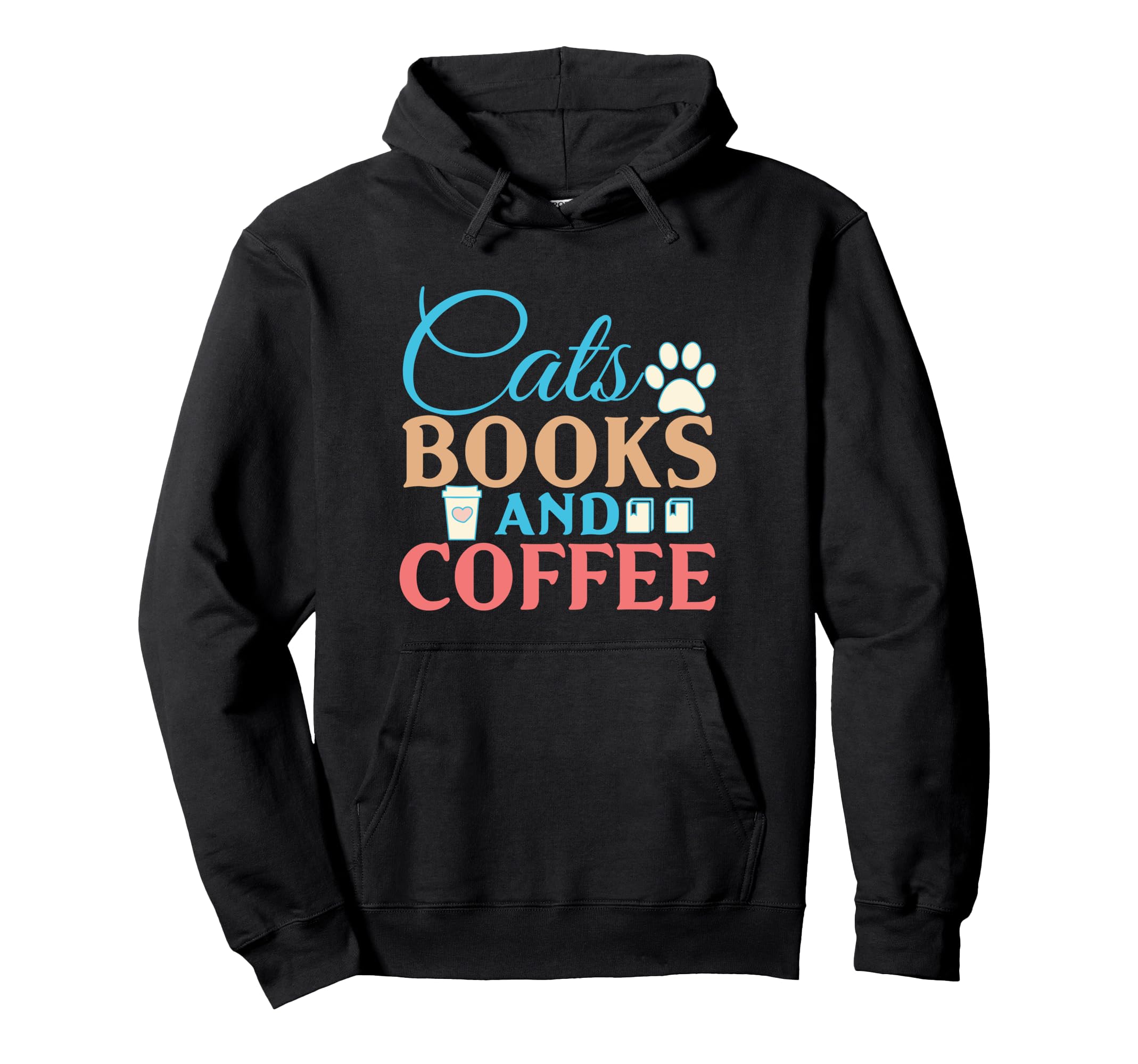 Cats Books And Coffee Hoodie - Casual Everyday Wear Men Women - T-Shirt, Sweatshirt, Hoodie