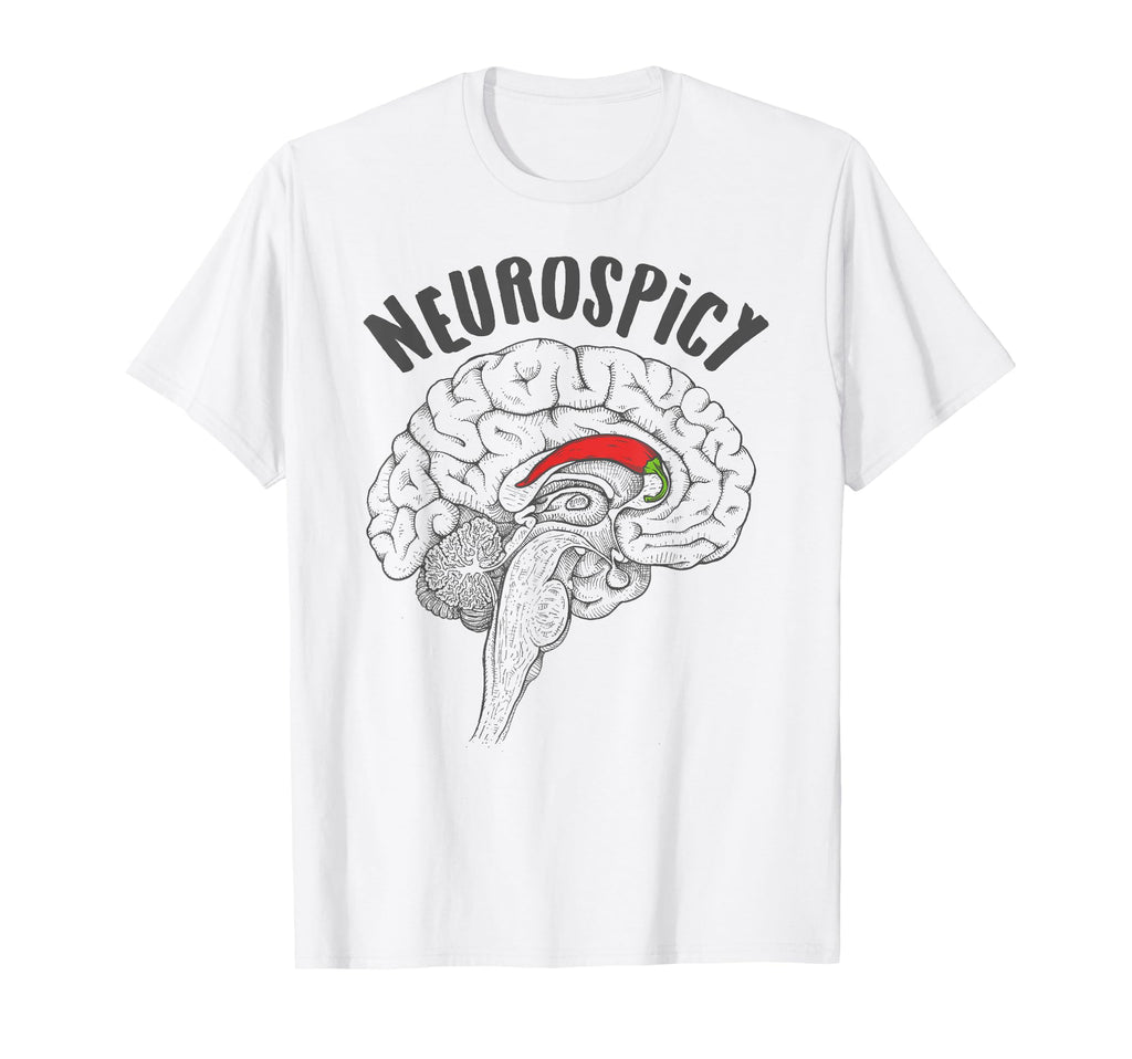 Neurodiversity Adhd Autism Sped T-Shirt - Novelty Apparel Men Women - T-Shirt, Sweatshirt, Hoodie