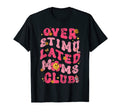 Overstimulated Moms Club T-Shirt - Graphic Print for Adults - T-Shirt, Sweatshirt, Hoodie