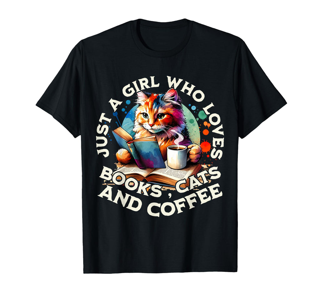 Just Who Loves Books Cats And Coffee T-Shirt - Unique Graphic for Adults - T-Shirt, Sweatshirt, Hoodie