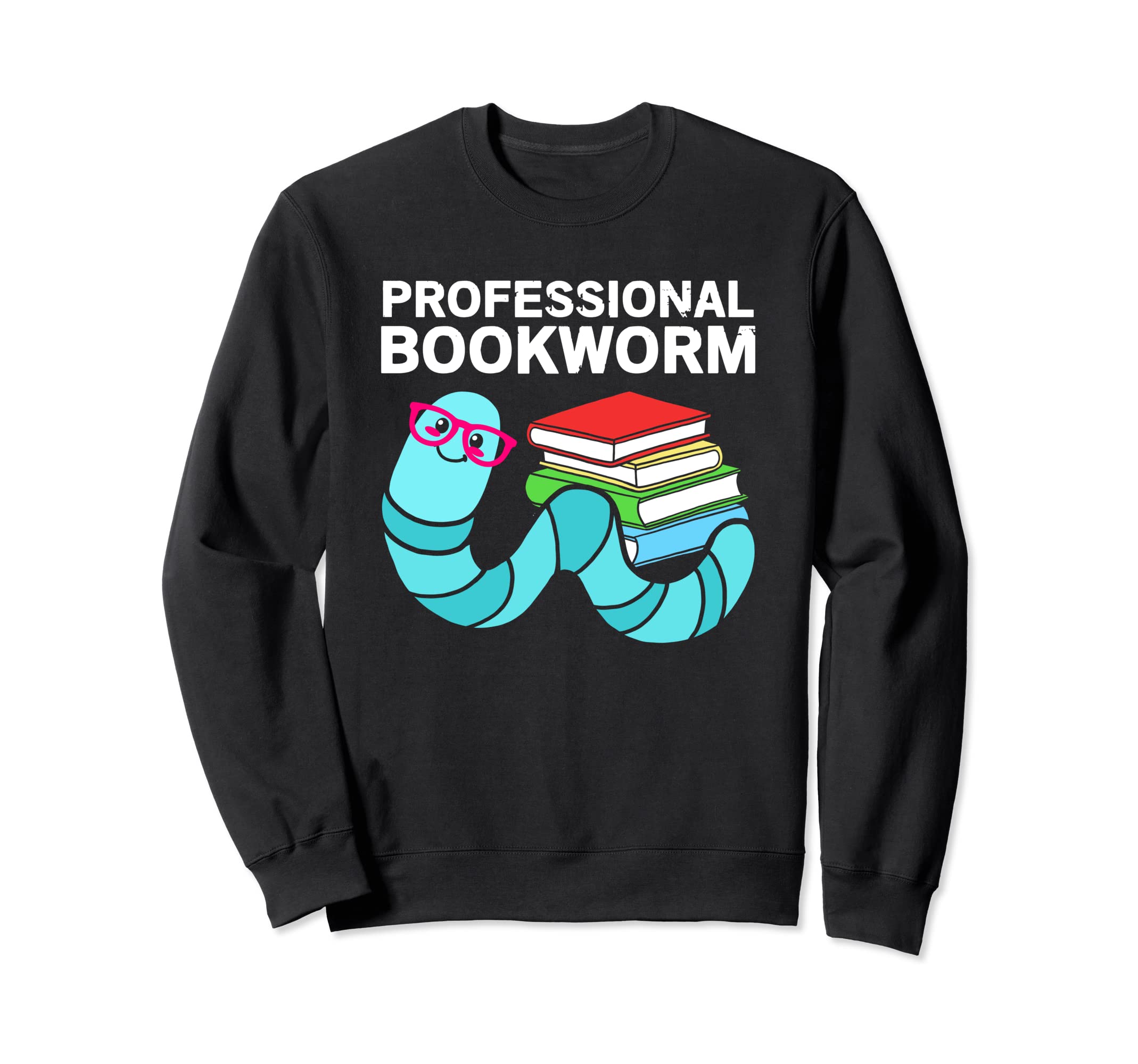 Bookworm Professional Bookworm Sweatshirt - Graphic Print Men Women - T-Shirt, Sweatshirt, Hoodie