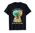 Funny Reading Quotes If You Love Me T-Shirt - Graphic Print for Adults - T-Shirt, Sweatshirt, Hoodie