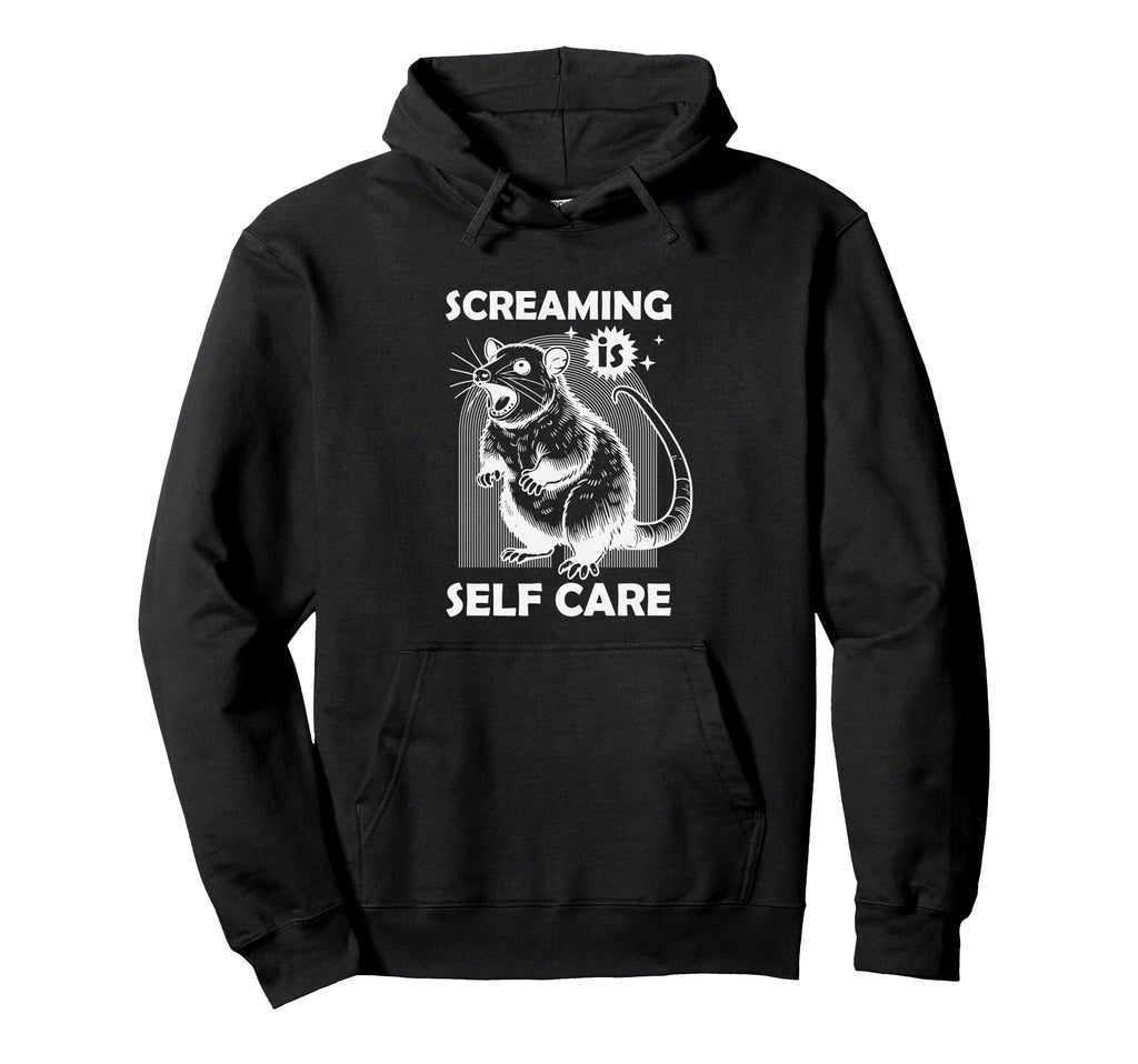 Funny Possum Meme Screaming Self Care Hoodie - Novelty Apparel for Adults - T-Shirt, Sweatshirt, Hoodie