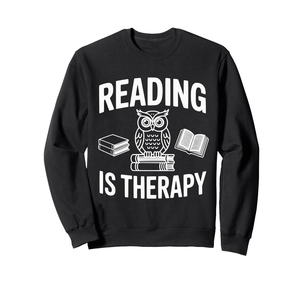 Reading Is Therapy Owl Books Library Sweatshirt - Streetwear Style Unisex - T-Shirt, Sweatshirt, Hoodie