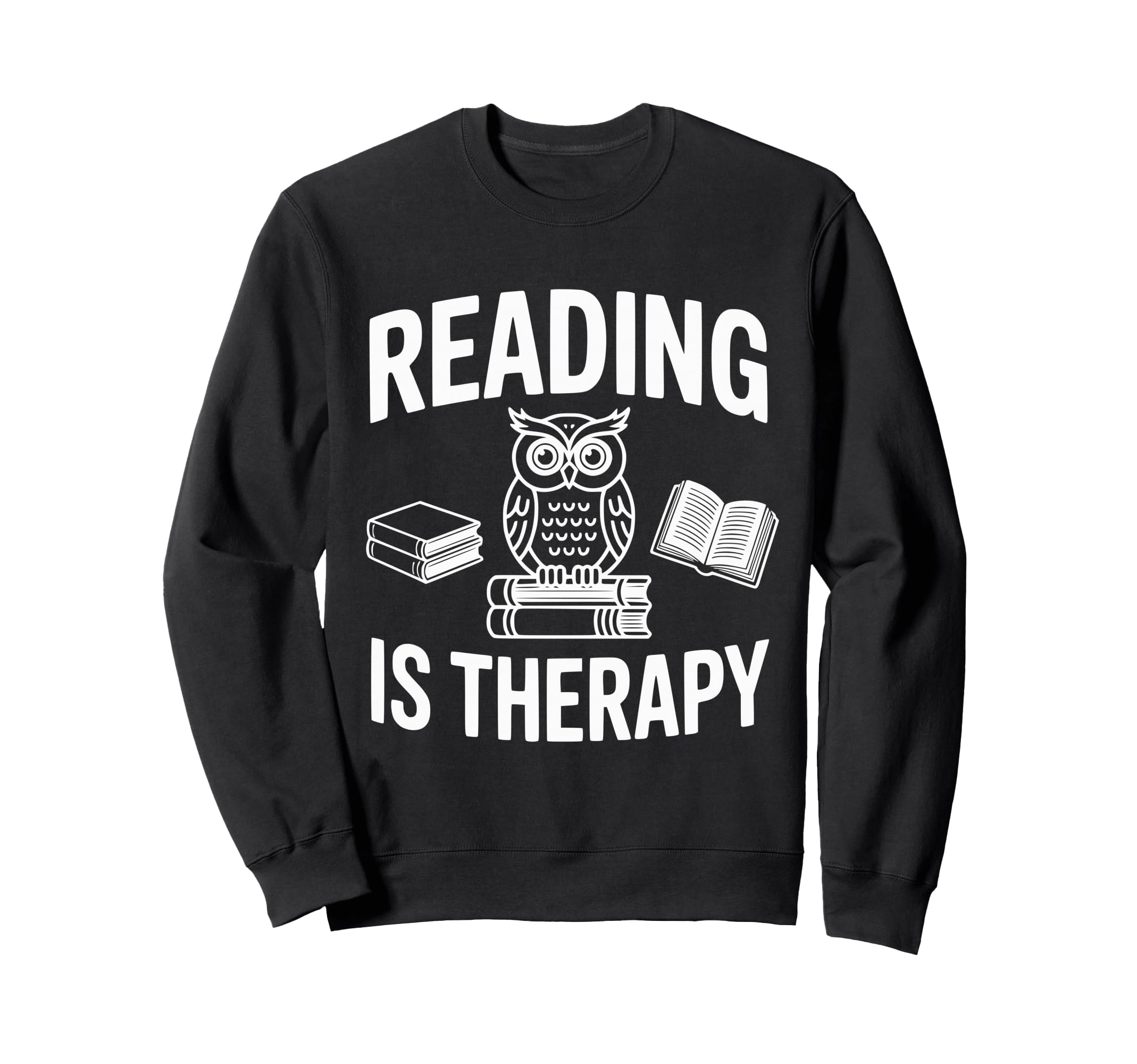 Reading Is Therapy Owl Books Library Sweatshirt - Streetwear Style Unisex - T-Shirt, Sweatshirt, Hoodie