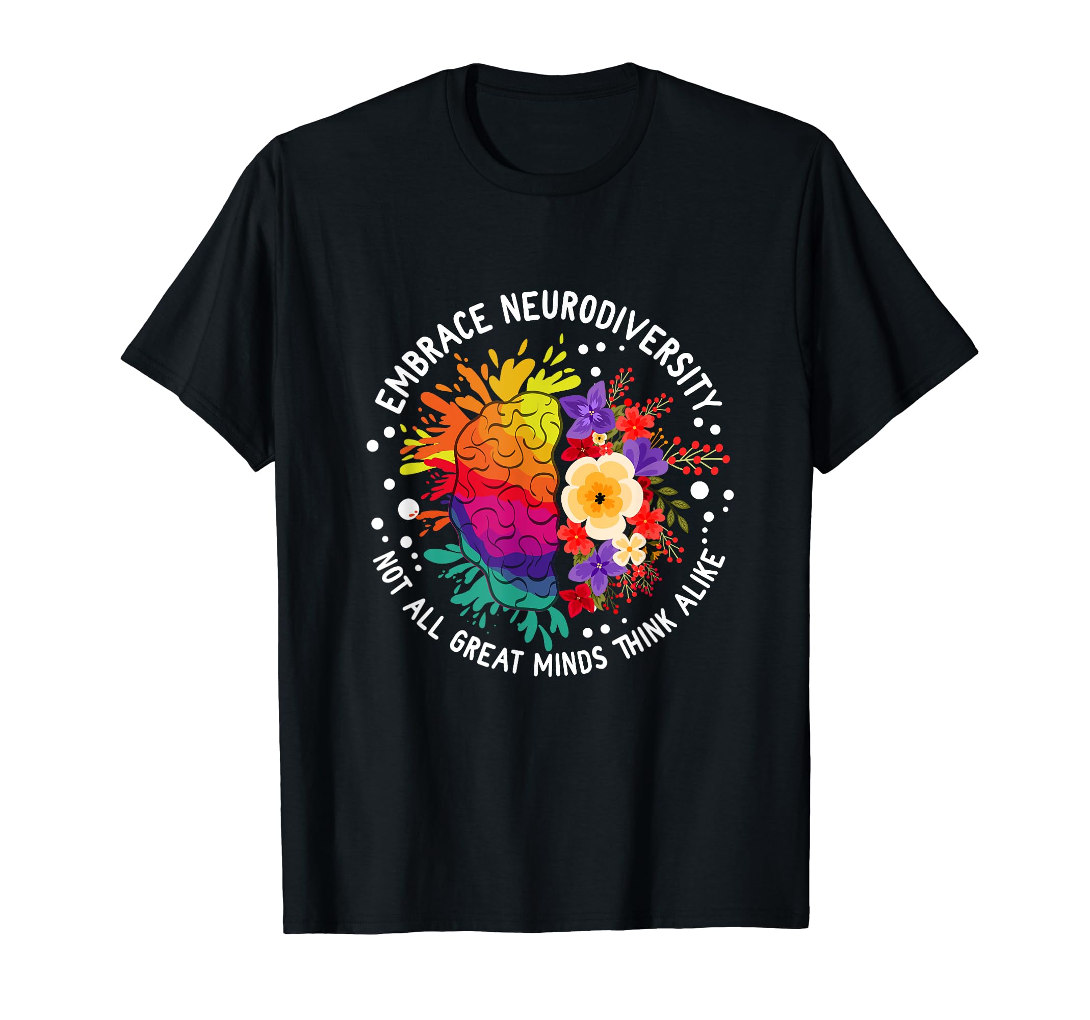 Embrace Neurodiversity Brain T-Shirt - Fun Novelty Design for Adults - T-Shirt, Sweatshirt, Hoodie