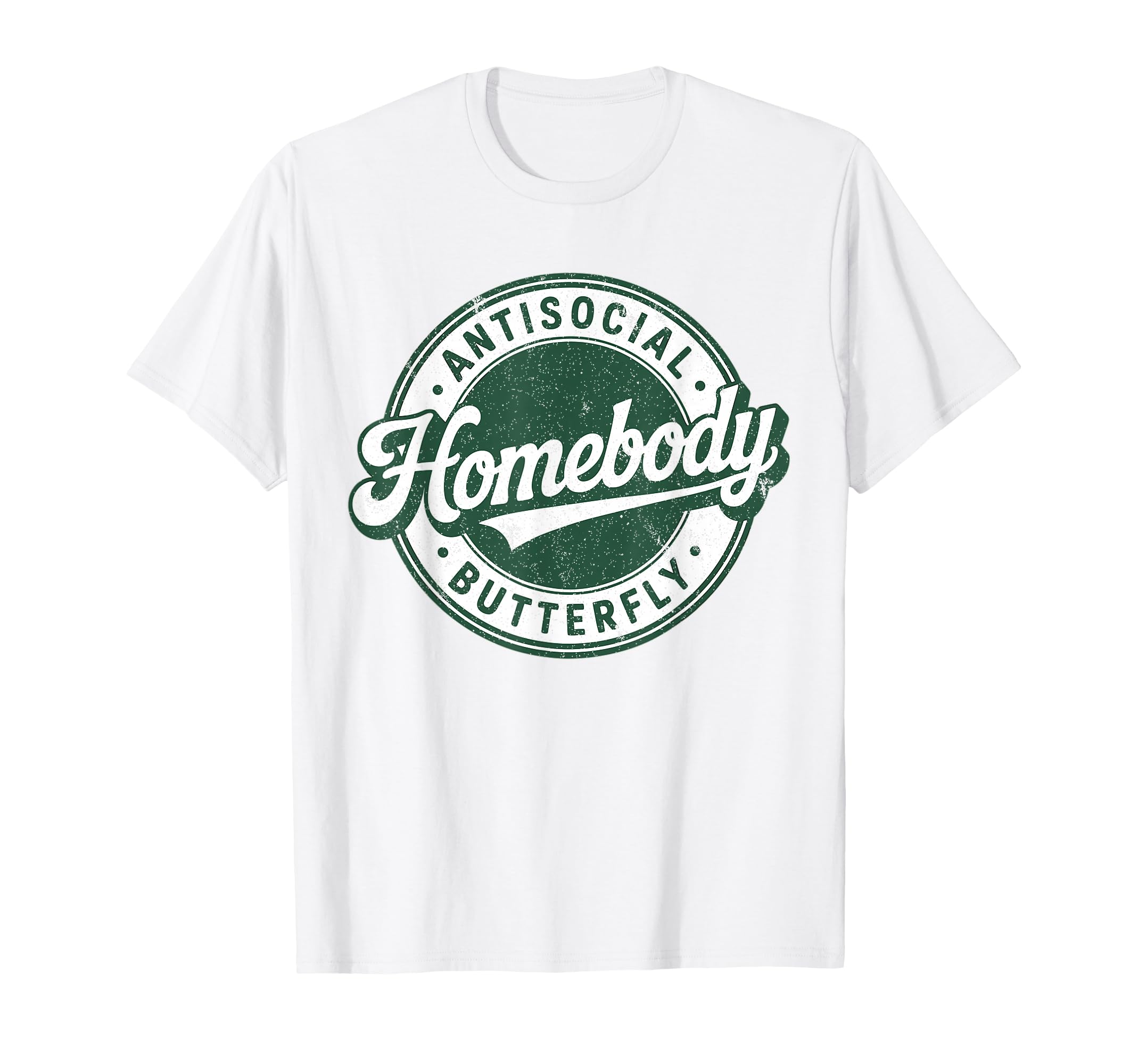 Homebody Antisocial Butterfly T-Shirt - Casual Everyday Wear Unisex - T-Shirt, Sweatshirt, Hoodie