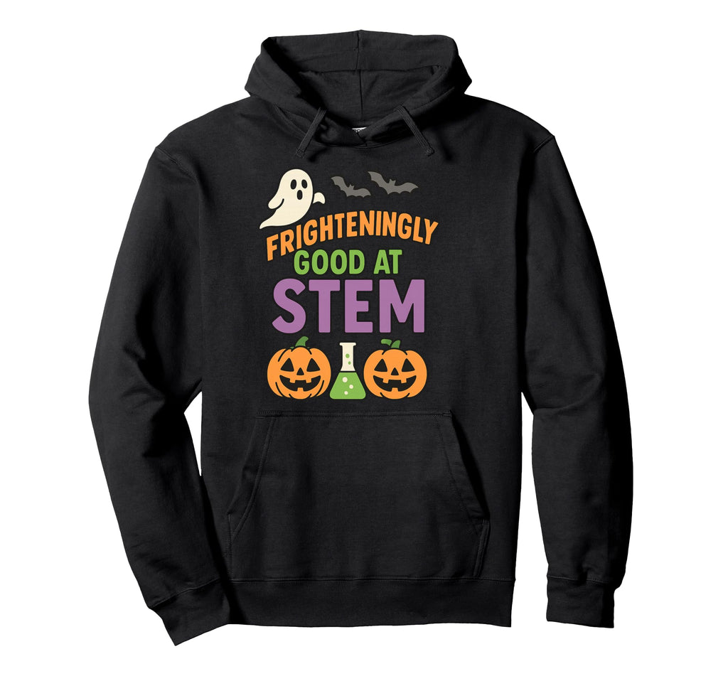 Halloween Frighteningly Good Stem Hoodie - Casual Everyday Wear Men Women - T-Shirt, Sweatshirt, Hoodie