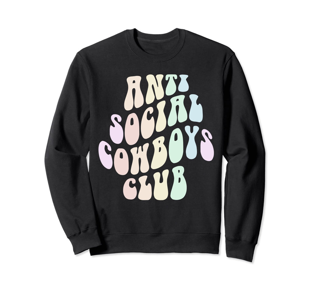 Funny Anti Social Cowboys Club Sweatshirt - Custom Art Print Men Women - T-Shirt, Sweatshirt, Hoodie