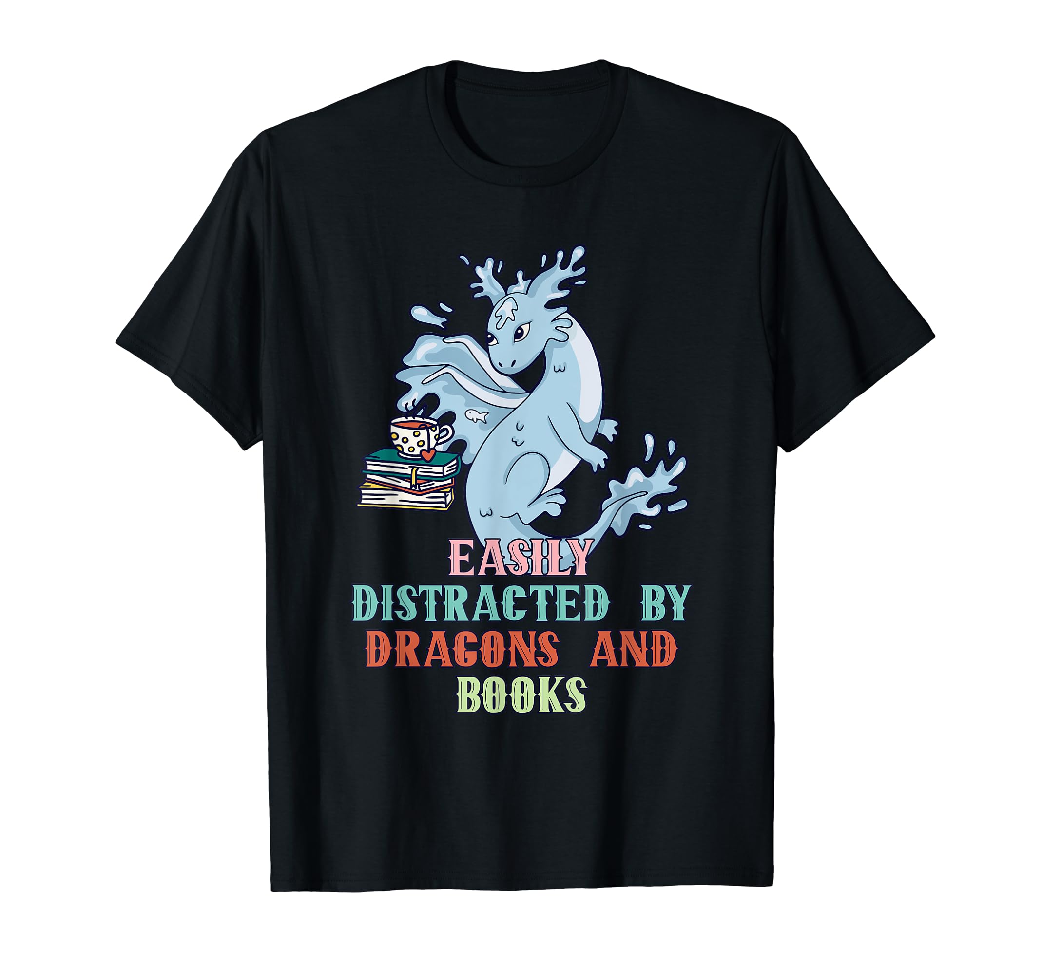 Easily Distracted Dragon And Books Funny T-Shirt - Custom Art Print Unisex - T-Shirt, Sweatshirt, Hoodie