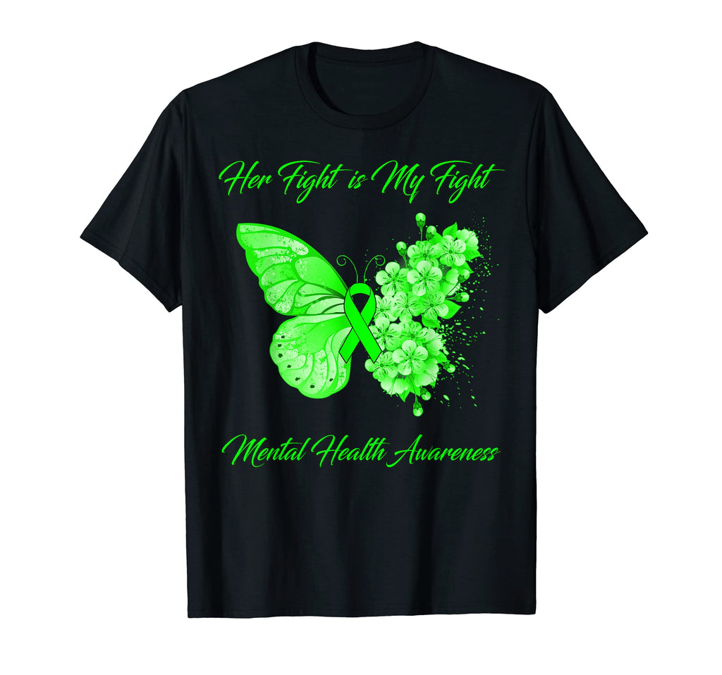 Butterfly Her Fight Is My Fight Mental T-Shirt - Trendy Graphic for Adults - T-Shirt, Sweatshirt, Hoodie