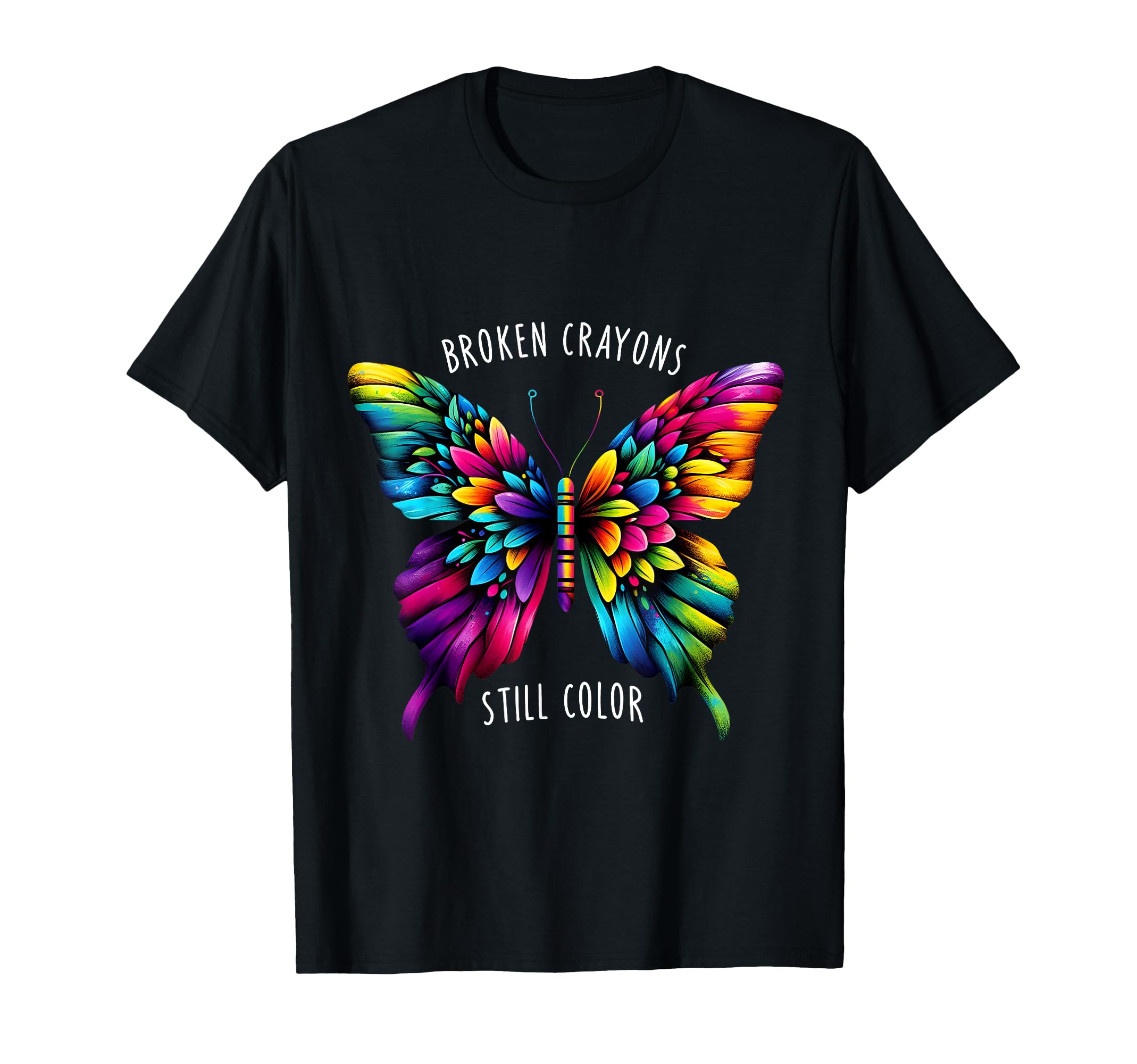 Broken Crayons Still Colors Mental T-Shirt - Unique Graphic Men Women - T-Shirt, Sweatshirt, Hoodie