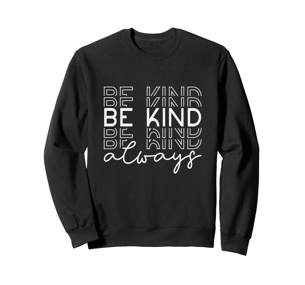 Be Kind Minimalist Love Kindness Positive Sweatshirt - Graphic Print Unisex - T-Shirt, Sweatshirt, Hoodie
