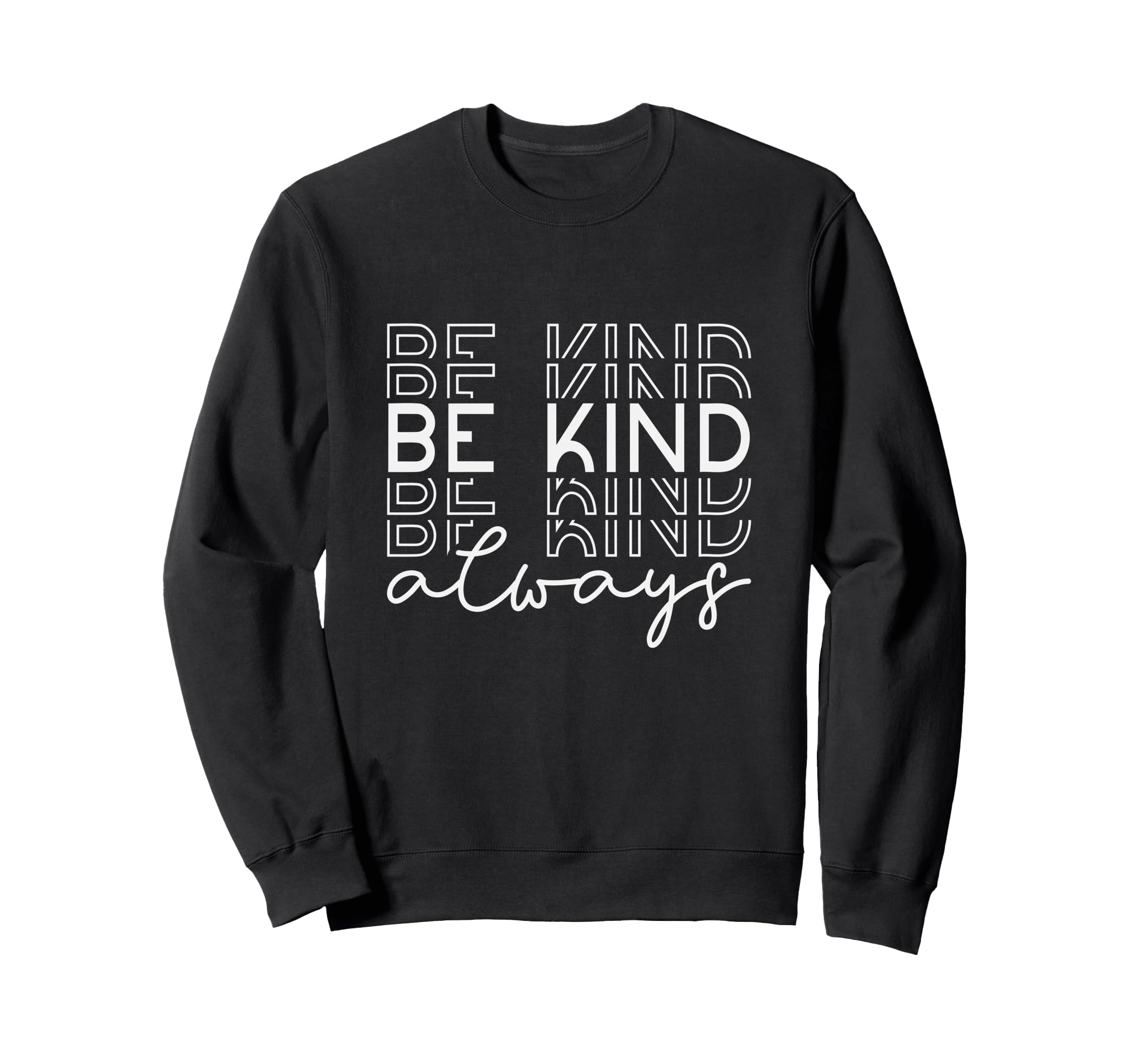 Be Kind Minimalist Love Kindness Positive Sweatshirt - Graphic Print Unisex - T-Shirt, Sweatshirt, Hoodie