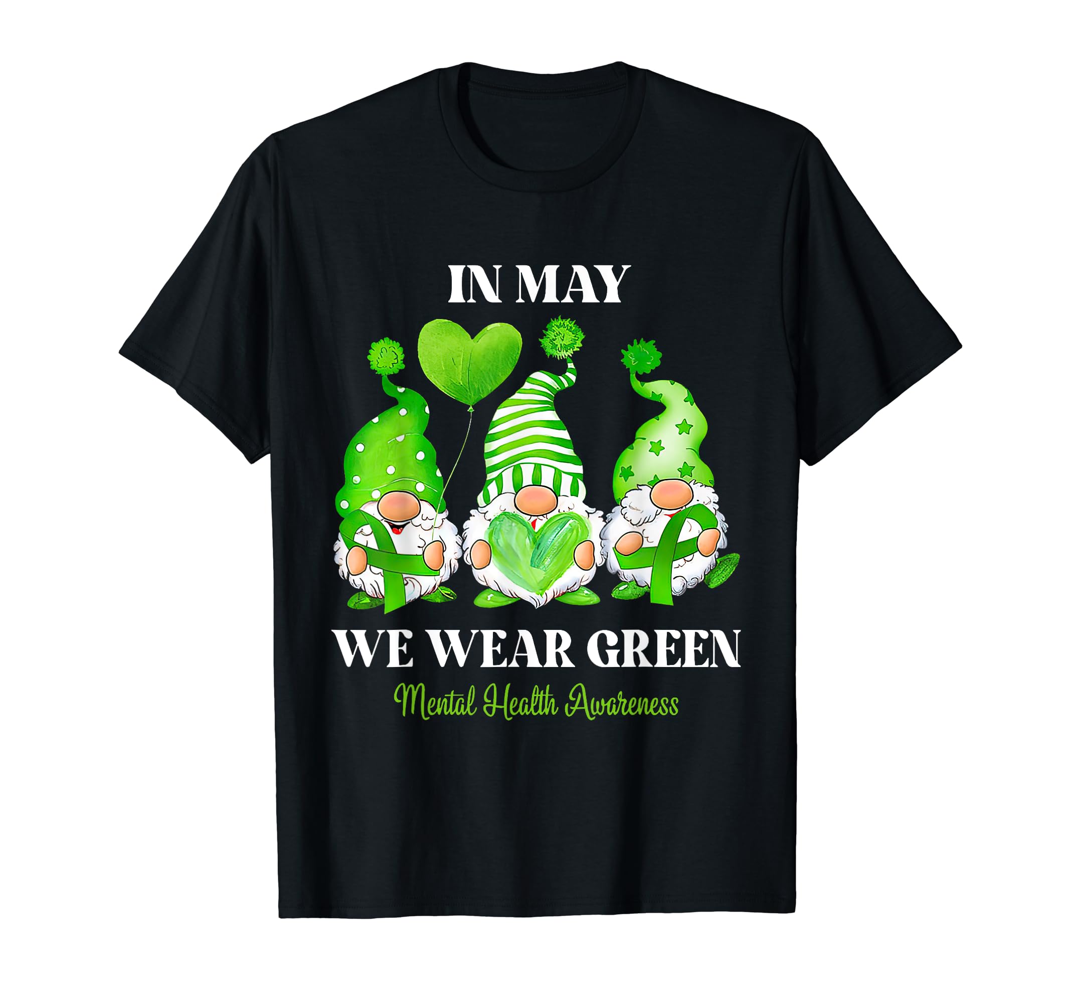 Gnome May We Wear Green Mental T-Shirt - Custom Art Print for Adults - T-Shirt, Sweatshirt, Hoodie