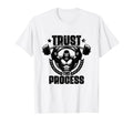 Trust Process Weightlift Workouts Gym T-Shirt - Unique Graphic Men Women - T-Shirt, Sweatshirt, Hoodie