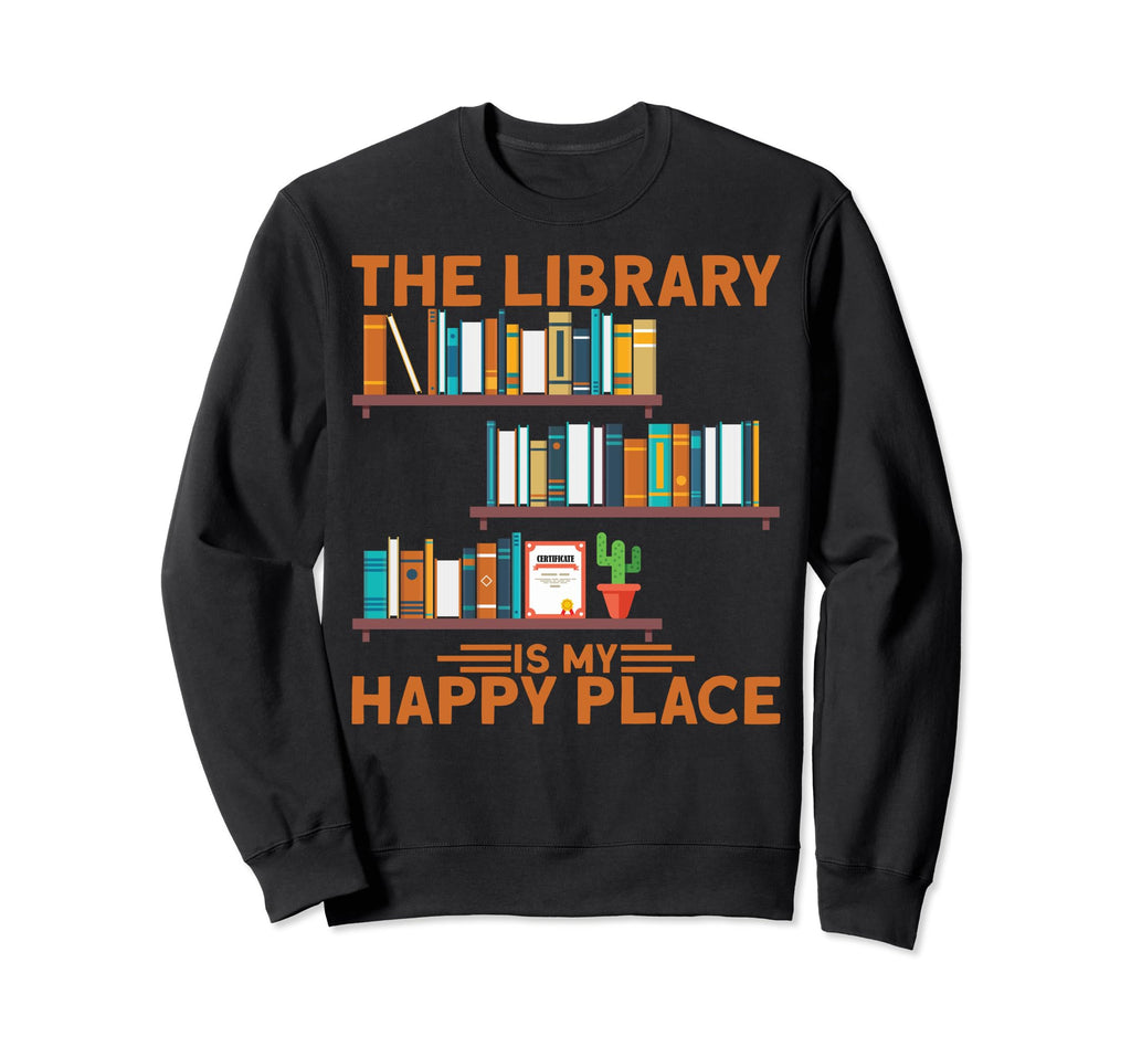 Bookworms Bibliophiles Library Is My Sweatshirt - Graphic Print for Adults - T-Shirt, Sweatshirt, Hoodie