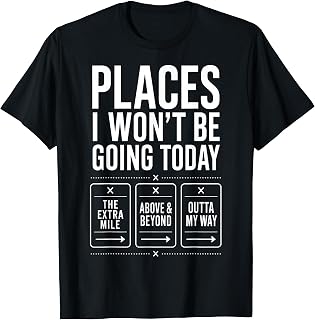 Places I Wont Be Going Today Sarcastic Introvert T-Shirt Unisex T-shirt, Sweatshirt, Hoodie, Long Sleeve Tee - T-Shirt, Sweatshirt, Hoodie