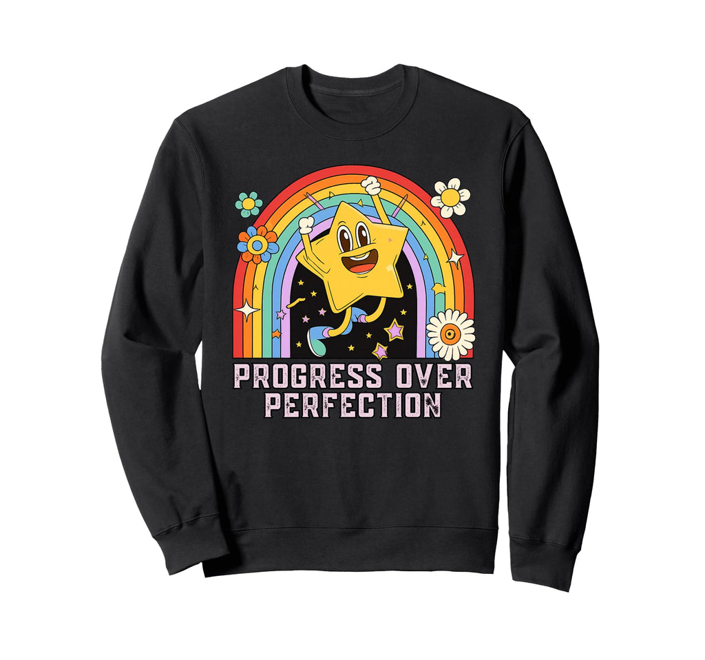 Progress Over Perfection Progress Sweatshirt - Unique Graphic Unisex - T-Shirt, Sweatshirt, Hoodie