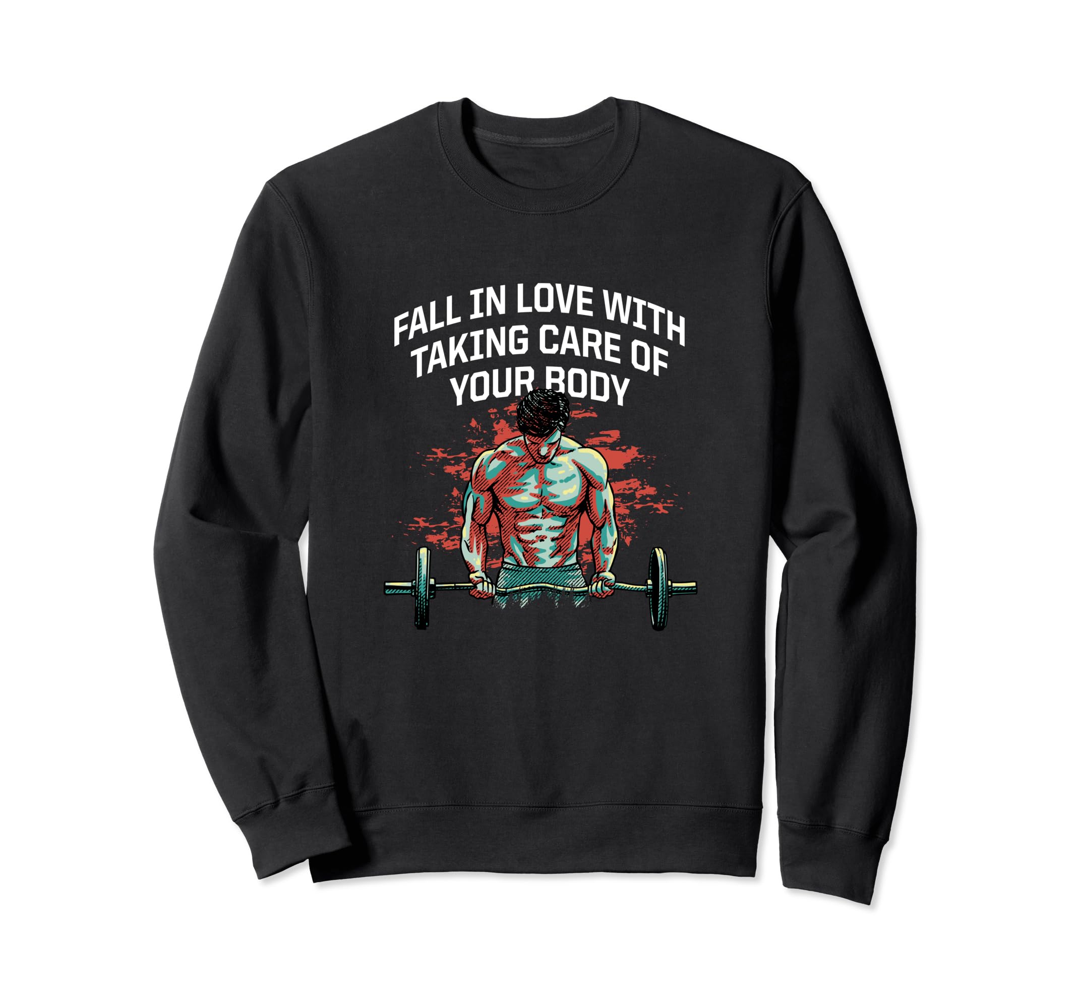 Fall Love Taking Care Your Body Sweatshirt - Fun Novelty Design for Adults - T-Shirt, Sweatshirt, Hoodie