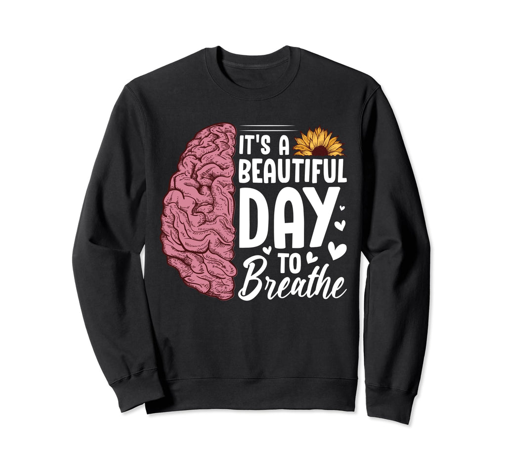 Mental Health Meme Sweatshirt - Custom Art Print Men Women - T-Shirt, Sweatshirt, Hoodie