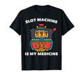 Therapy Slot Machine Is My Medicine T-Shirt - Streetwear Style Men Women - T-Shirt, Sweatshirt, Hoodie